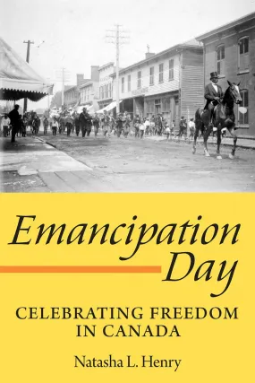 Emancipation Day: Celebrating Freedom in Canada