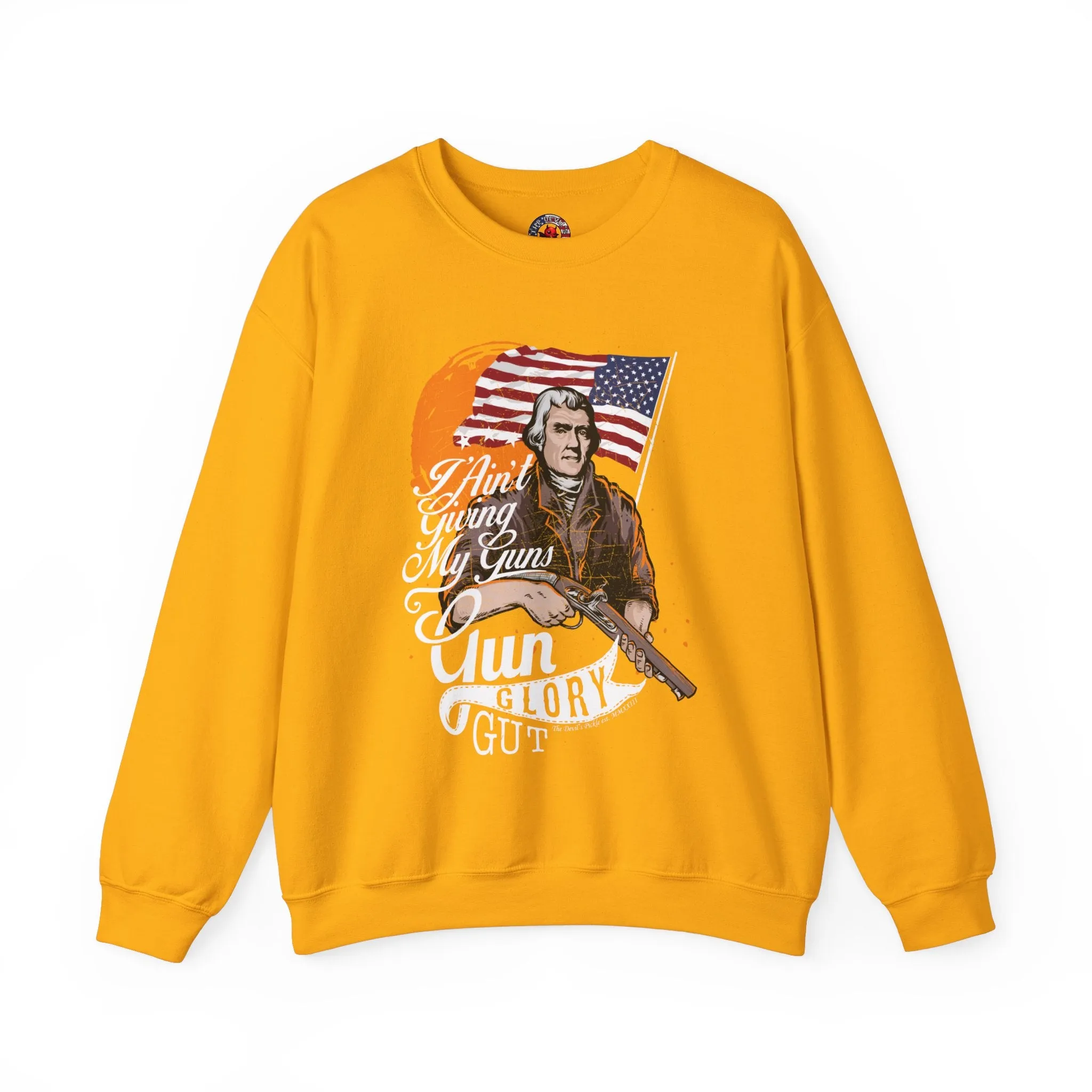 I Ain't Giving My Guns Crewneck Sweatshirt