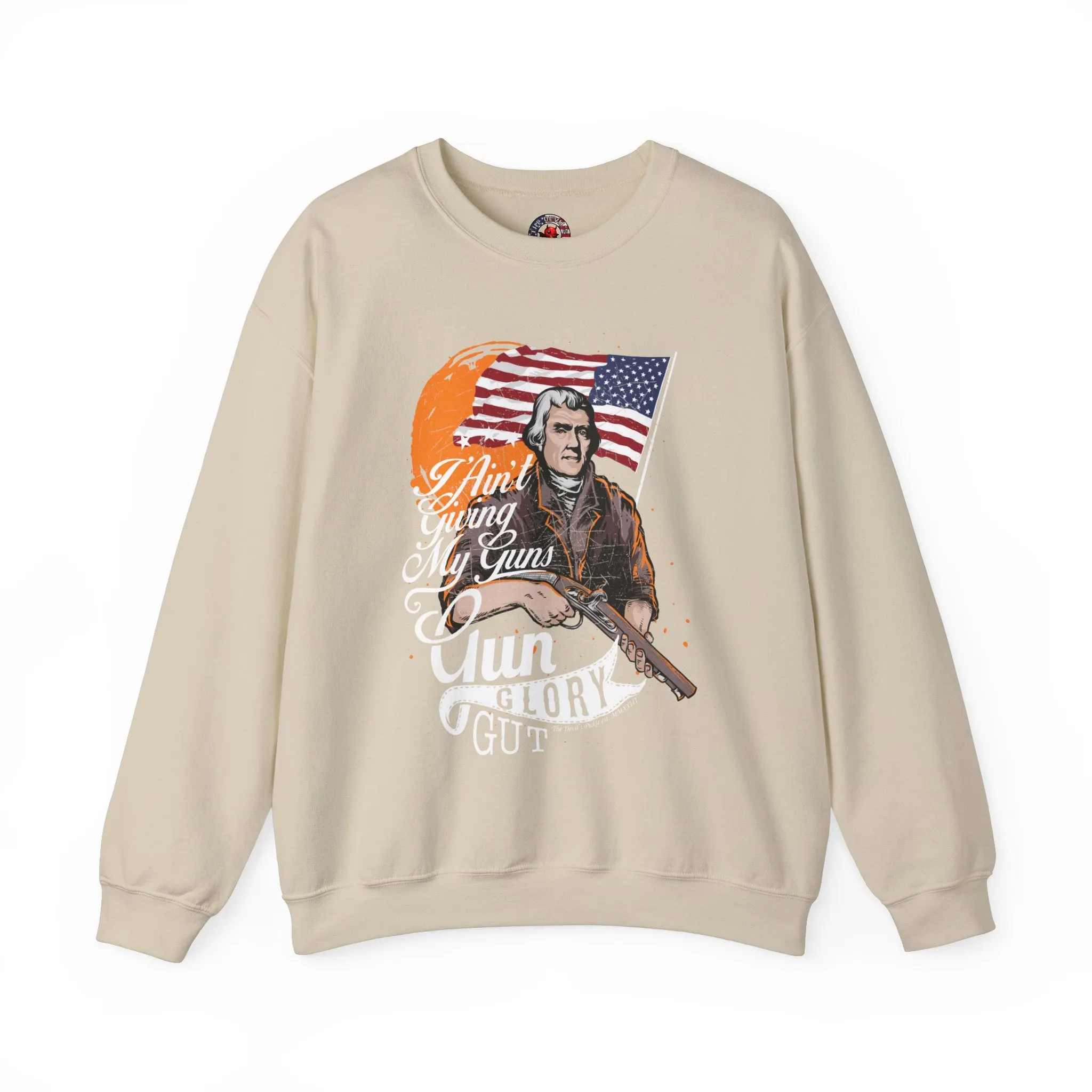 I Ain't Giving My Guns Crewneck Sweatshirt