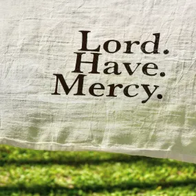 The Lord Have Mercy Tea Towel